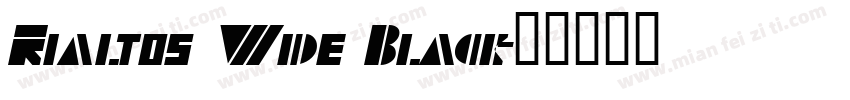 Rialtos Wide Black字体转换
